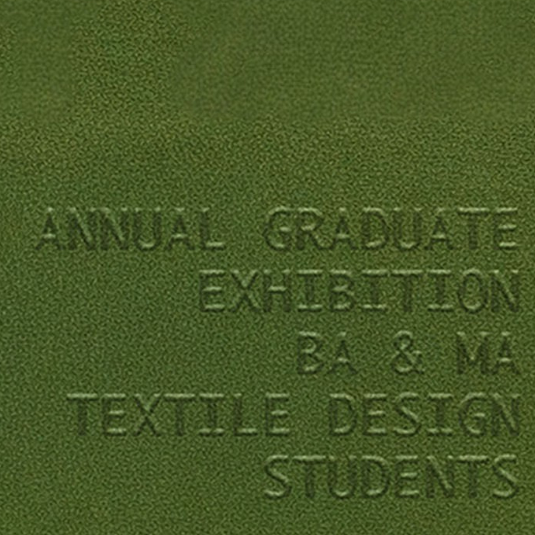 Bild med texten: Annual graduate exhibition BA & MA Textile Design Students
